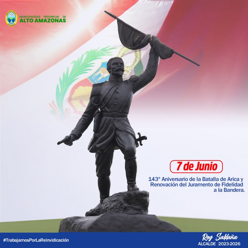 143. &deg; ANIVERSARIO DE LA BATALLA DE ARICA Y RENOVACI&Oacute;N DEL JURAMENTO DE FIDELIDAD A LA BANDERA
