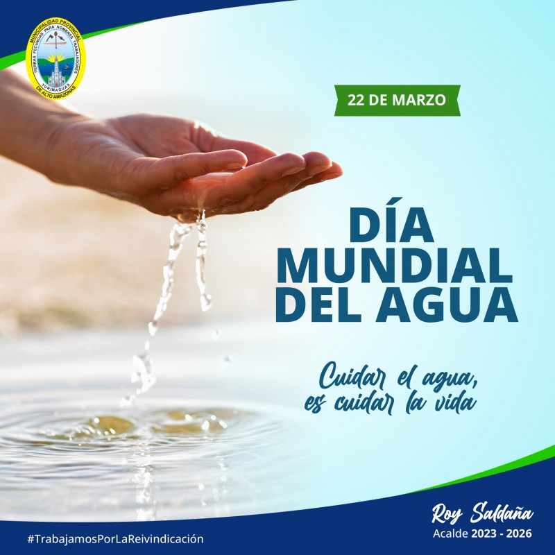 D&Iacute;A MUNDIAL DEL AGUA: CONCIENTIZACI&Oacute;N SOBRE LA CRISIS MUNDIAL DE ESTE RECURSO VITAL