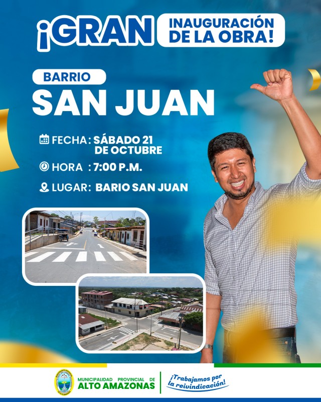 GRAN INAUGURACI&Oacute;N DE LA OBRA DE LAS CALLES DEL BARRIO SAN JUAN
